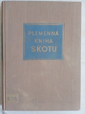 kniha Plemenná kniha skotu. Sv. 2. - Význačnější plemeníci červenostrakatého (hřbíneckého, kravařského) skotu, používaní k technickému osemeňování, SZN 1957