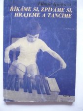 kniha Říkáme si, zpíváme si, hrajeme a tančíme, SPN 1971