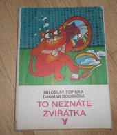 kniha To neznáte zvířátka, Albatros 1981