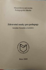 kniha  Zdravotní nauky pro pedagogy, Masarykova univerzita Brno 2009
