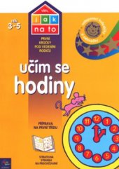 kniha Učíme se hodiny jak se s dítětem učit, aby je to bavilo, Egmont 2002