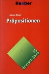 kniha Deutsch üben 15 Präpositionen Übungsbuch , Hueber 2006