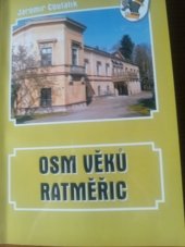kniha Osm věků Ratměřic, Obecní úřad v Ratměřicích 2005