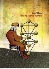 kniha Tóra ve světle kabaly, Josef Blaha 2014