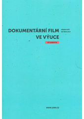 kniha Dokumentární film ve výuce  Jeden svět na školách : VŠ skripta , Člověk v tísni 2015