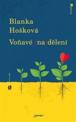 kniha Voňavé (na)dělení, Jota 2016
