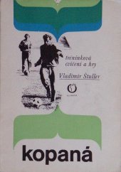 kniha Kopaná Tréninková cvičení a hry, Olympia 1977