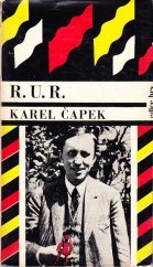 kniha R.U.R. Rossum's Universal Robots : kolektivní drama o vstupní komedii a třech dějstvích, Československý spisovatel 1966