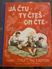 kniha Já čtu, ty čteš, on čte-- veselé čtení pro malé čtenáře, kteří se právě naučili čísti, A. Storch syn 1939
