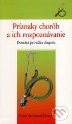 kniha Príznaky chorôb a ich rozpoznávanie Domáca príručka diagnóz, NOXI 2007