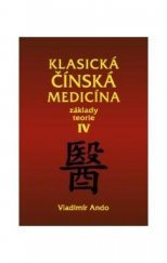 kniha Klasická čínská medicína základy teorie - 4., Svítání 2009