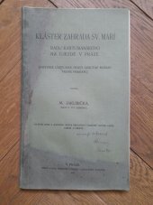 kniha Klášter Zahrada sv. Maří řádu kartusiánskěho na Újezdě v Praze ..., s.n. 1913