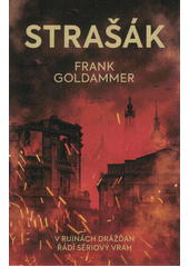 kniha Strašák V ruinách Drážďan řádí sériový vrah, Dobrovský 2021