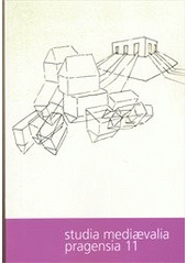 kniha Studia mediaevalia Pragensia  11., Karolinum  2012