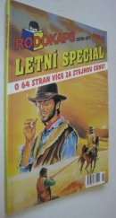 kniha Nikdy se nikomu neomlouvej ! Rodokaps 28/99 - 301 - Letní speciál, Ivo Železný 1997