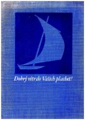 kniha Dobrý vítr!, OV Socialist. akademie 1966