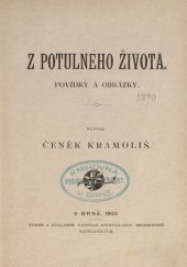 kniha Z potulného života povídky a obrázky, Tiskem a nákladem papežské knihtiskárny benediktinů rajhradských 1900