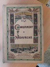 kniha Chrudimsko a Nasavrcko. II, - Poměry zemědělské a národohospodářské, Výbor ku popisu okresu Chrudimského a Nasavrckého 1909