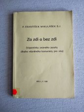 kniha Za zdí a bez zdí (vzpomínky známého jezuity dlouho vězněného komunisty pro víru), Řád 1992
