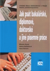 kniha Jak psát bakalářské, diplomové, doktorské a jiné písemné práce, Oeconomica 2007