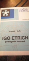 kniha Igo Etrich - průkopník letectví Letecké dílo a život Dr. Ing. h. c. Iga Etricha (1879-1967), Texlen 1992