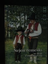 kniha Nejen řemeslo se dědí z otce na syna, Město Frenštát pod Radhoštěm 2014