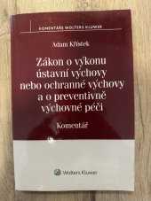 kniha Zákon o výkonu ústavní výchovy nebo ochranné výchovy a o preventivně výchovné péči Komentář, Wolters Kluwer 2017