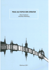 kniha Prag als Topos der Literatur, Univerzita Palackého v Olomouci 2011