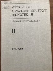 kniha Metrologie a zavedení soustavy jednotek SI [Standartization International] Sv. 2, - Tabulky: A. Síla (tíha) - T. Tlak, mechanické napětí - C. Moment síly - Převodní vztahy a tabulky., Vydav. Úřadu pro normalizaci a měření 1975