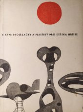 kniha Prolézačky a plastiky pro dětská hřiště, Kraj. osv. středisko 1966