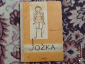 kniha Jožka vyprávění pro nejmenší čtenáře, Krajské nakladatelství 1958