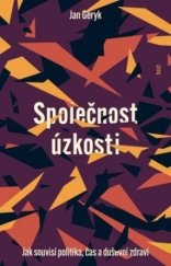 kniha Společnost úzkosti Jak souvisí politika, čas a duševní zdraví, Host 2023