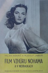 kniha Film vzhůru nohama a v nedbalkách, Československé filmové nakladatelství 1948