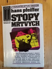 kniha Stopy mrtvých  súdne lekárstvo v službách pravdy, Obzor 1982