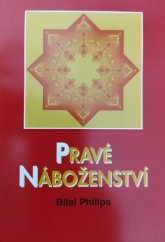 kniha Pravé náboženství, Islámská nadace v Praze v nakl. Núr - Fethi Ben Hassine Mnasria 2007