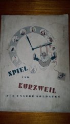 kniha Spiel und Kurzweil für unsere Soldaten. HEFT 1. HEFT 1., Wilhelm Schöberl 1940