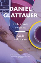 kniha Dobrý proti severáku / Každá sedmá vlna, Host 2015