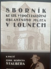kniha Sborník ke 125. výročí založení oblastního muzea v Lounech, Oblastní muzeum Louny 2014