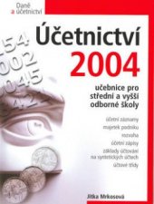 kniha Účetnictví 2004 učebnice pro střední školy, CPress 2004