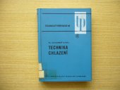 kniha Technika chlazení Určeno též studujícím strojního oboru, SNTL 1971