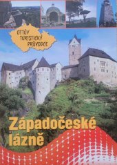 kniha Ottův turistický průvodce Západočeské lázně, Ottovo nakladatelství 2014