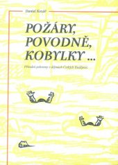 kniha Požáry, povodně, kobylky-- přírodní pohromy v dějinách Českých Budějovic, Veduta - Bohumír Němec 2005