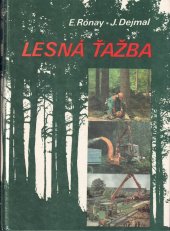 kniha LESNÁ ŤAŽBA, Príroda, vydavateľstvo kníh a časopisov, Bratislava 1991