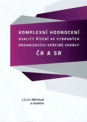 kniha Komplexní hodnocení kvality řízení ve vybraných organizacích veřejné správy v ČR a SR, Akademické nakladatelství CERM 2016