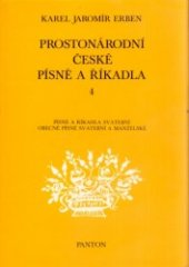 kniha Prostonárodní české písně a říkadla sv. 4 Písně a říkadla svatební. Obecné písně svatební a manželské, Panton 1987