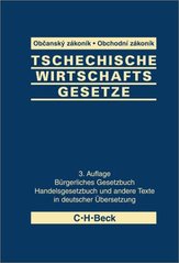 kniha Tschechische Wirtschaftsgesetze aktuelle Gesetzestexte in deutscher Übersetzung = České hospodářské zákony : aktuální texty zákonů v německém překladu, C. H. Beck 2002