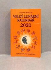kniha Velký lunární kalendář 2020  aneb Horoskopy pro každý den, Lika klub 2020