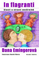 kniha In flagranti slasti a strasti nevěrníků, Mladá fronta 2010