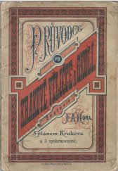 kniha Průvodce po Krakově, Věličce a okolí, Lit. Pak a Nedvídek 1884