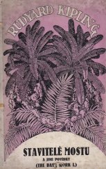 kniha Stavitelé mostu a jiné povídky, Josef Boš 1925
